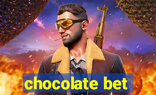 chocolate bet